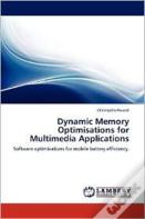 Dynamic Memory Optimisations For Multimedia Applications