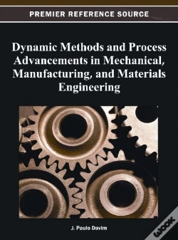 Capa do artigo Dynamic Methods And Process Advancements In Mechanical, Manufacturing, And Materials Engineering