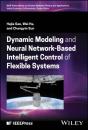 Dynamic Modeling And Neural Network-Based Intelligent Control Of Flexible Systems - Preview