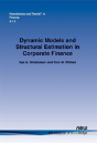 Dynamic Models And Structural Estimation In Corporate Finance - Preview