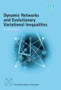 Dynamic Networks And Evolutionary Variational Inequalities - Preview