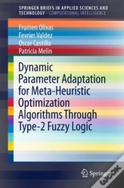 Capa do artigo Dynamic Parameter Adaptation For Meta-Heuristic Optimization Algorithms Through Type-2 Fuzzy Logic