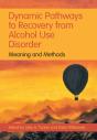 Dynamic Pathways To Recovery From Alcohol Use Disorder - Preview