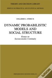 Dynamic Probabilistic Models And Social Structure