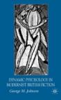 Dynamic Psychology In Modernist British Fiction - Preview