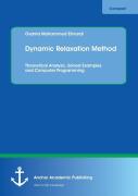 Dynamic Relaxation Method. Theoretical Analysis, Solved Examples And Computer Programming