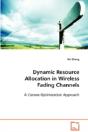 Dynamic Resource Allocation In Wireless Fading Channels - Preview