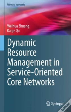 Capa do artigo Dynamic Resource Management In Service-Oriented Core Networks