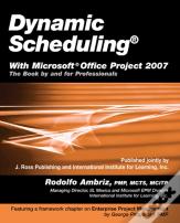 Dynamic Scheduling (R) With Microsoft Office Project 2007