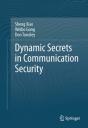 Dynamic Secrets In Communication Security - Preview
