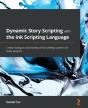 Dynamic Story Scripting With The Ink Scripting Language - Preview