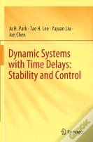 Dynamic Systems With Time Delays: Stability And Control