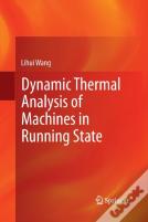 Dynamic Thermal Analysis Of Machines In Running State
