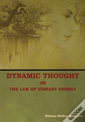 Capa do artigo Dynamic Thought; Or, The Law Of Vibrant Energy