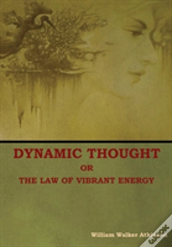 Capa do artigo Dynamic Thought; Or, The Law Of Vibrant Energy