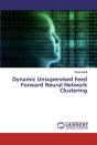 Dynamic Unsupervised Feed Forward Neural Network Clustering - Preview