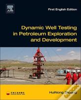 Dynamic Well Testing In Petroleum Exploration And Development