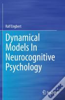 Dynamical Models In Neurocognitive Psychology