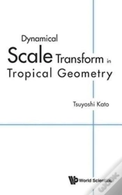 Capa do artigo Dynamical Scale Transform In Tropical Geometry