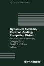 Dynamical Systems, Control, Coding, Computer Vision - Preview