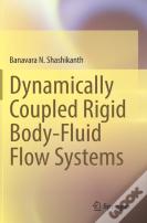 Dynamically Coupled Rigid Body-Fluid Flow Systems