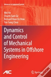 Dynamics And Control Of Mechanical Systems In Offshore Engineering