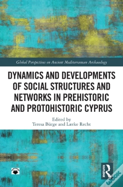 Capa do artigo Dynamics And Developments Of Social Structures And Networks In Prehistoric And Protohistoric Cyprus