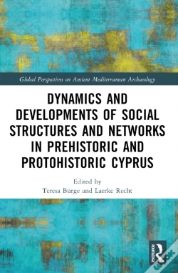 Capa do artigo Dynamics And Developments Of Social Structures And Networks In Prehistoric And Protohistoric Cyprus