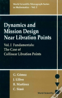 Capa do artigo Dynamics And Mission Design Near Libration Points - Vol I: Fundamentals: The Case Of Collinear Libration Points