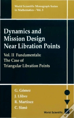 Capa do artigo Dynamics And Mission Design Near Libration Points - Vol Ii: Fundamentals: The Case Of Triangular Libration Points