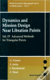 Dynamics And Mission Design Near Libration Points, Vol Iv: Advanced Methods For Triangular Points