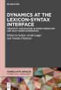 Dynamics At The Lexicon-Syntax Interface - Preview