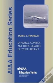 Dynamics, Control And Flying Qualities Of V/Stol Aircraft