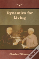 Dynamics For Living