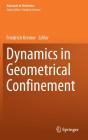Dynamics In Geometrical Confinement - Preview