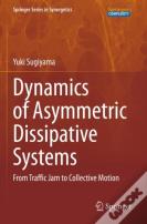 Dynamics Of Asymmetric Dissipative Systems