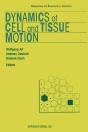 Dynamics Of Cell And Tissue Motion - Preview