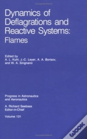 Dynamics Of Deflagrations And Reactive Systems: Flames