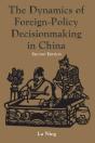 Dynamics Of Foreign-Policy Decisionmaking In China - Preview