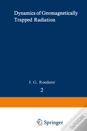 Dynamics Of Geomagnetically Trapped Radiation