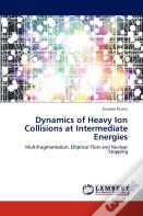 Dynamics Of Heavy Ion Collisions At Intermediate Energies