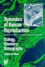 Dynamics Of Human Reproduction - Preview