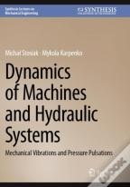 Dynamics Of Machines And Hydraulic Systems