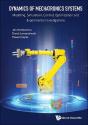 Dynamics Of Mechatronics Systems: Modeling, Simulation, Control, Optimization And Experimental Investigations - Preview