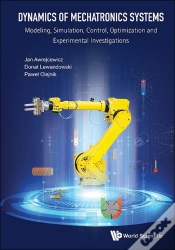 Capa do artigo Dynamics Of Mechatronics Systems: Modeling, Simulation, Control, Optimization And Experimental Investigations