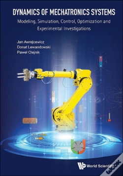 Capa do artigo Dynamics Of Mechatronics Systems: Modeling, Simulation, Control, Optimization And Experimental Investigations