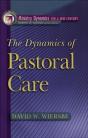Dynamics Of Pastoral Care (Ministry Dynamics For A New Century) - Preview