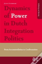 Dynamics Of Power In Dutch Integration Politics