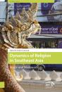 Dynamics Of Religion In Southeast Asia - Preview
