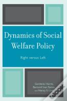 Dynamics Of Social Welfare Policy